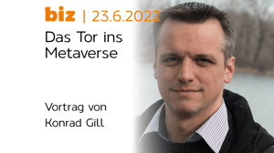 Biz 23.6.2022 Das Tor ins Metaverse-Konrad Gill - Thumbnail123