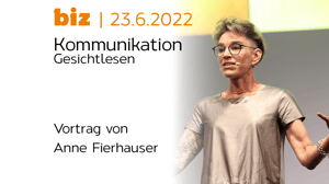 Biz 23.6.2022 Kommunikation - Gesichtlesen, Anne Fierhauser - Thumbnail2